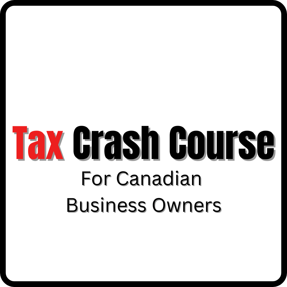 Tax Crash Course For Canadian Business Owners